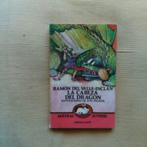 La cabeza del dragón. Farsa infantil, de Ramón del Valle-Inclán