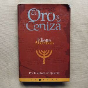 El oro y la ceniza, de Eliette Abécassis