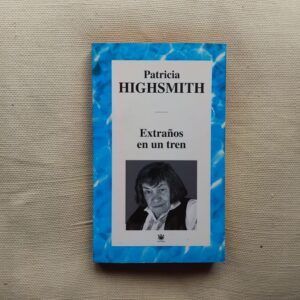 Extraños en un tren, de Patricia Highsmith
