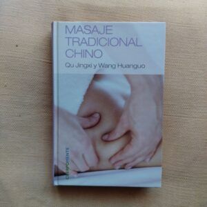 Masaje tradicional chino, de Qu Jingxi y Wang Huanguo