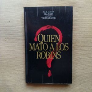 ¿Quién mató a los Robins? Novela creada por Bill Adler y escrita por Thomas Chastain