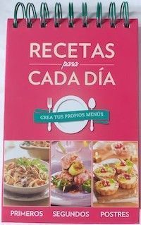 Recetas para cada día. Crea tus propios menús. 30 primeros, 30 segundos, 30 postres