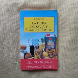 La cura de savia y zumo de limón, de K.A. Beyer