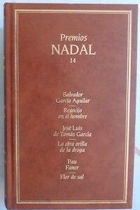 Regocijo en el hombre / La otra orilla de la droga / Flor de sal, de Salvador García Aguilar / José Luis de Tomás García / Pau Faner