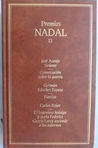 Conversación sobre la guerra / Narciso / El ingenioso hidalgo y poeta Federico García Lorca asciende a los infiernos, de José Asenjo Sedano / Germán Sánchez Espeso / Carlos Rojas