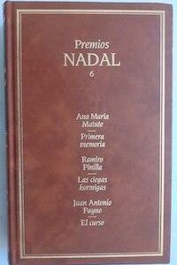 Primera memoria / Las ciegas hormigas / El curso, de Ana María Matute / Ramiro Pinilla / Juan Antonio Payno