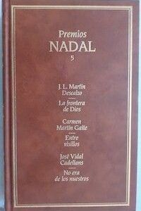 La frontera de Dios / Entre visillos / No era de los nuestros, de José Luis Martín Descalzo / Carmen Martín Gaite / José Vidal Cadellans