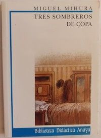 Tres sombreros de copa, de Miguel Mihura