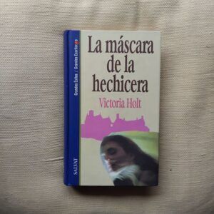 La máscara de la hechicera, de Victoria Holt