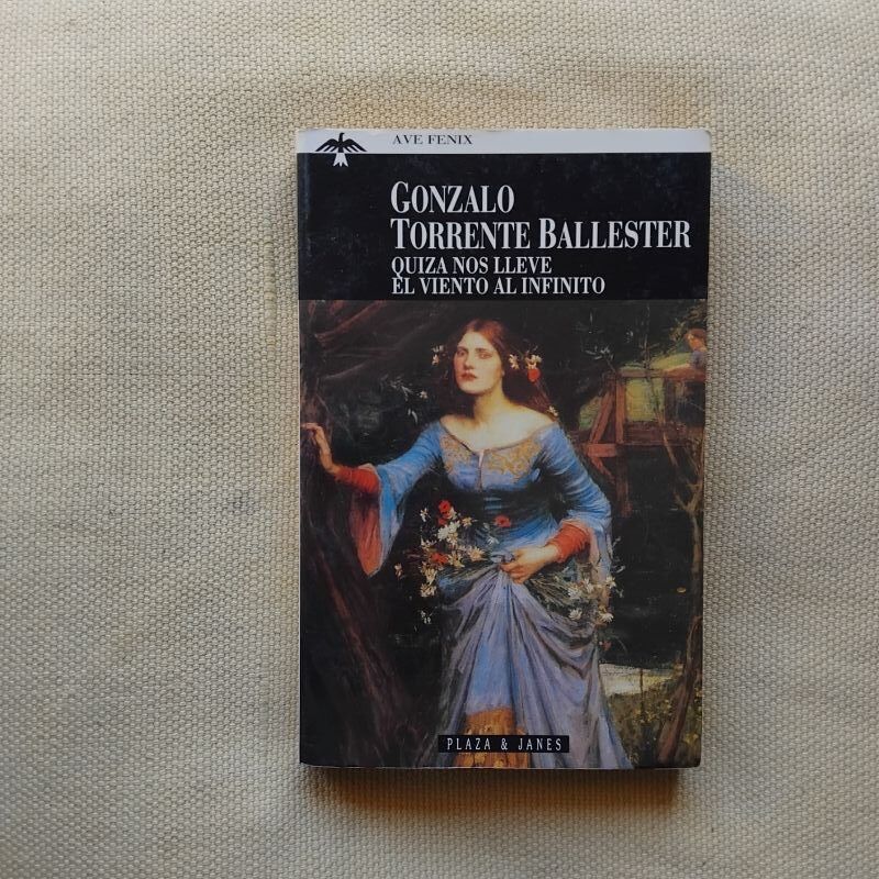 Quizá nos lleve el viento al infinito, de Gonzalo Torrente Ballester