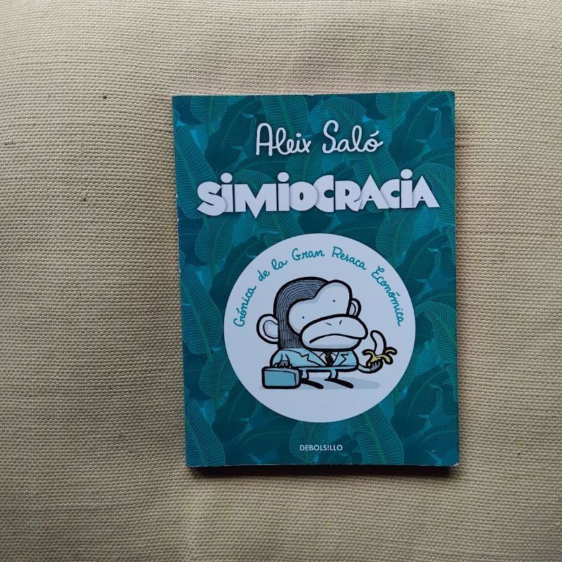 Simiocracia. Crónica de la gran resaca económica, de Aleix Saló