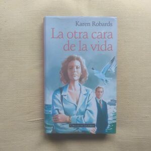 La otra cara de la vida, de Karen Robards