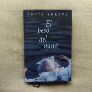 El peso del agua, de Anita Shreve