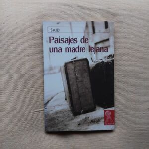 Paisajes de una madre lejana, de Said