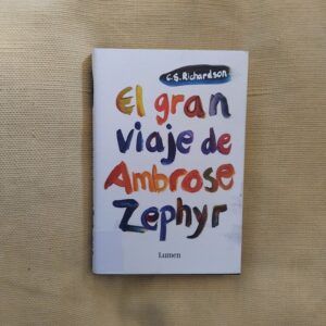 El gran viaje de Ambrose Zephyr, de C.S. Richardson