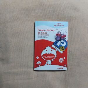 Frases célebres de niños (Libro acuático), de Pablo Motos