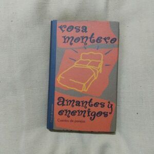 Amantes y enemigos. Cuentos de parejas, de Rosa Montero