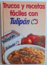 Trucos y recetas fáciles con Tulipán