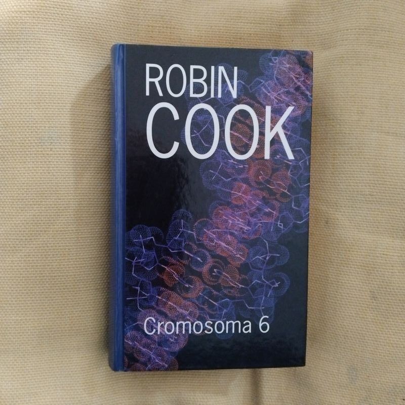 Cromosoma 6 (Serie Jack Stapleton & Laurie Montgomery 3), de Robin Cook