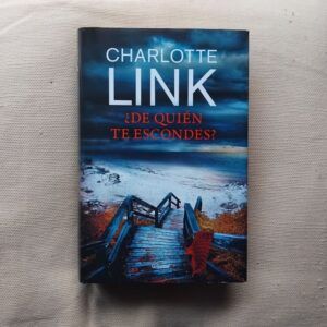 ¿De quién te escondes?, de Charlotte Link