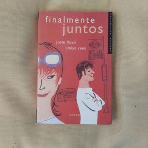 Finalmente juntos, de Josie Lloyd y Emlyn Rees