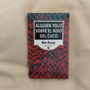 Alguien voló sobre el nido del cuco, de Ken Kesey