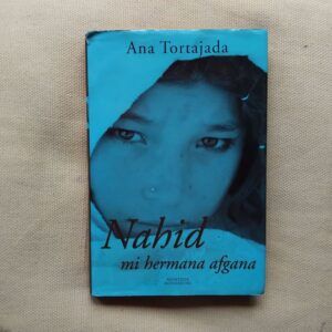 Nahid, mi hermana afgana, de Ana Tortajada