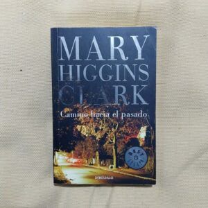 Camino hacia el pasado, de Mary Higgins Clark