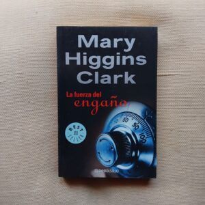 La fuerza del engaño, de Mary Higgins Clark