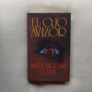 El ojo avizor, de Mary Higgins Clark