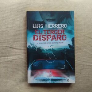 El tercer disparo, de Luis Herrero