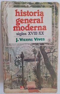 Historia general moderna II. Siglos XVIII-XX, de Jaume Vicens Vives