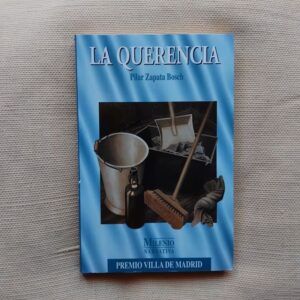 La querencia / El traspapelado, de Pilar Zapata Bosch /