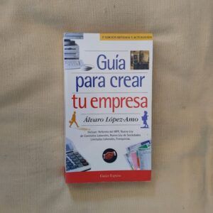 Guía para crear tu empresa, de Álvaro López-Amo