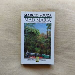 Mad Maria (en español), de Marcio Souza