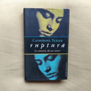Ruptura. La muerte de un amor, de Catherine Texier
