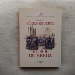 El sol de Breda (Las aventuras del capitán Alatriste III), de Arturo Pérez-Reverte