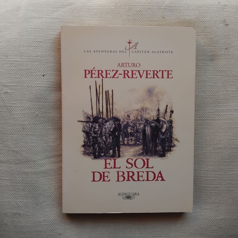 El sol de Breda (Las aventuras del capitán Alatriste III), de Arturo Pérez-Reverte