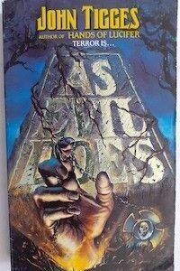 As Evil Does, by John Tigges