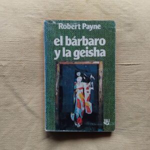 El bárbaro y la geisha, de Robert Payne