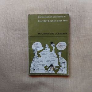 Conversation Exercises in Everyday English: Book One