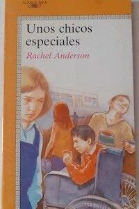 Unos chicos especiales, de Rachel Anderson