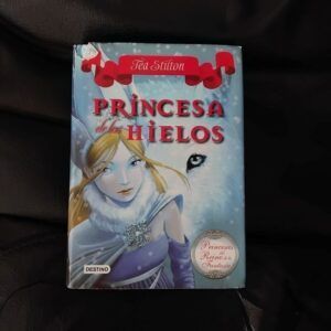 Princesas del Reino de la Fantasía 1. Princesa de los hielos, de Tea Stilton