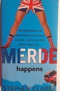 Merde Happens, by Stephen Clarke
