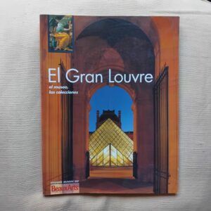 El Gran Louvre. El museo, las colecciones