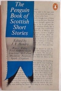 The Penguin Book of Scottish Short Stories. Edited by J.F. Hendry