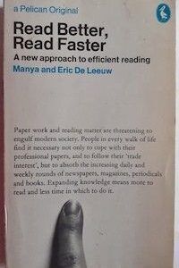 Read Better, Read Faster. A New Approach to Efficient Reading, by Manya and Eric De Leeuw