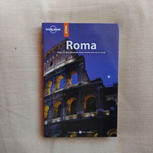Roma. Todo lo que necesita para disfrutar de su viaje. Guía Lonely Planet