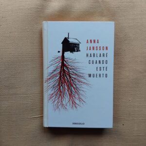 Hablaré cuando esté muerto, de Anna Jansson