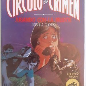 Jugando con la muerte (Círculo del Crimen 40), de Ursula Curtis